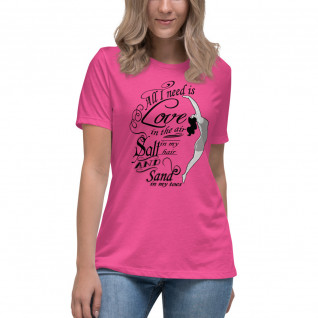 All I Need...Women's Relaxed T-Shirt